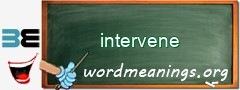 WordMeaning blackboard for intervene